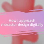 How I approach character design digitally