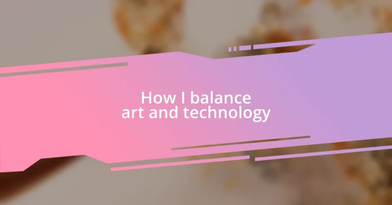 How I balance art and technology