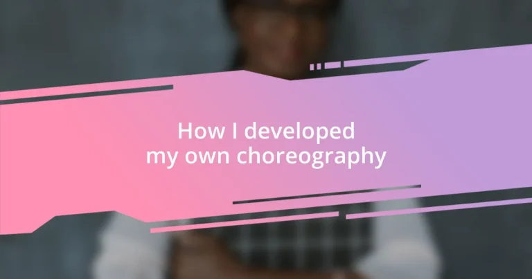 How I developed my own choreography