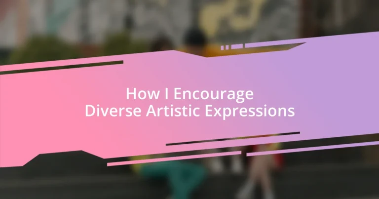 How I Encourage Diverse Artistic Expressions