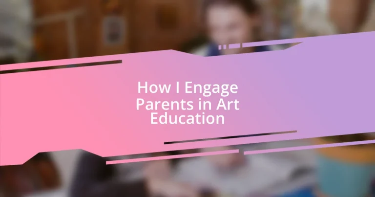 How I Engage Parents in Art Education