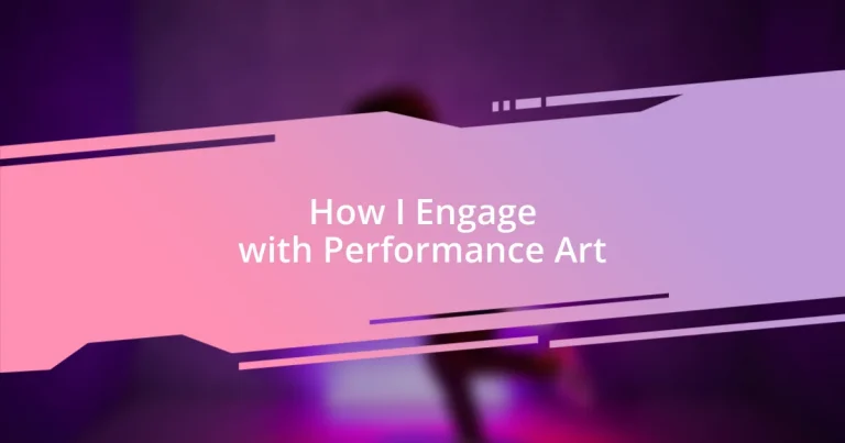 How I Engage with Performance Art