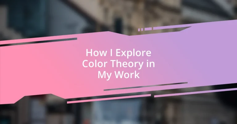 How I Explore Color Theory in My Work