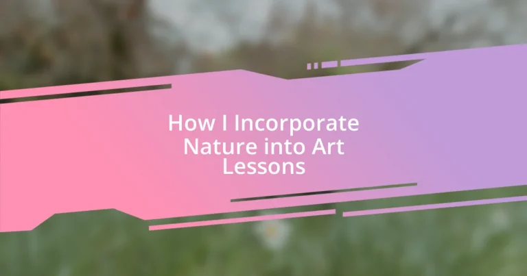 How I Incorporate Nature into Art Lessons