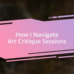 How I Navigate Art Critique Sessions