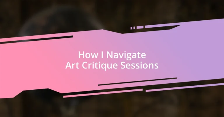 How I Navigate Art Critique Sessions