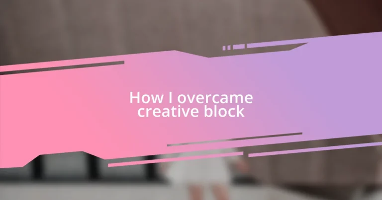 How I overcame creative block