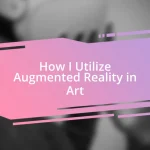 How I Utilize Augmented Reality in Art