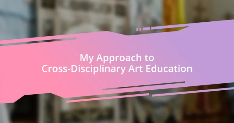 My Approach to Cross-Disciplinary Art Education