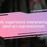 My experience interpreting abstract expressionism