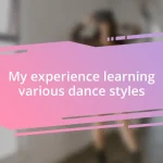 My experience learning various dance styles