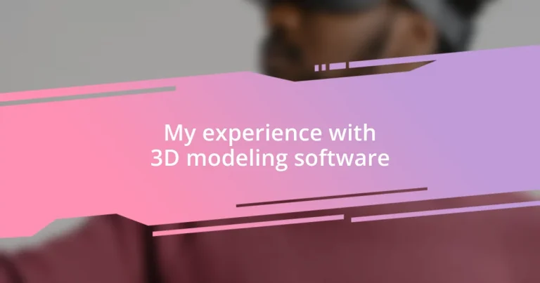 My experience with 3D modeling software