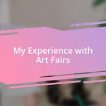 My Experience with Art Fairs