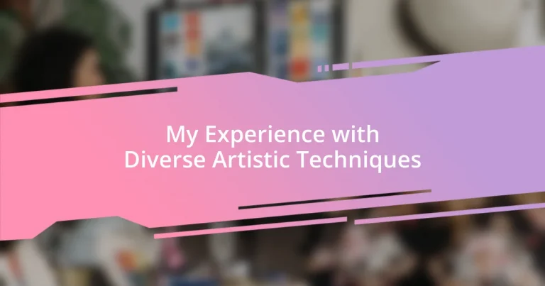 My Experience with Diverse Artistic Techniques