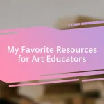 My Favorite Resources for Art Educators