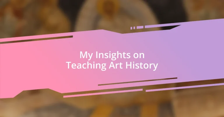 My Insights on Teaching Art History