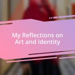 My Reflections on Art and Identity