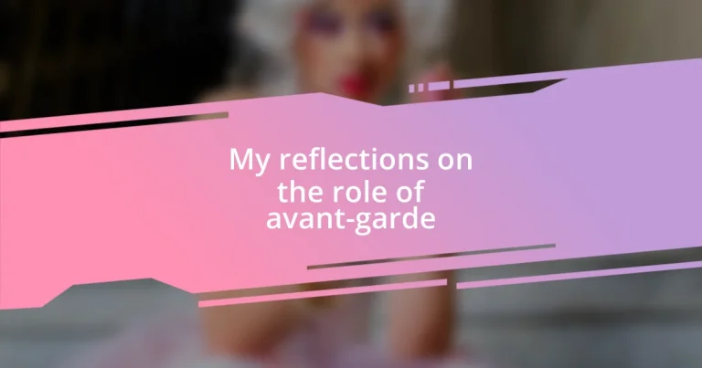 My reflections on the role of avant-garde