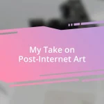 My Take on Post-Internet Art