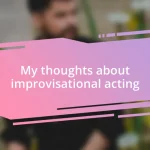 My thoughts about improvisational acting