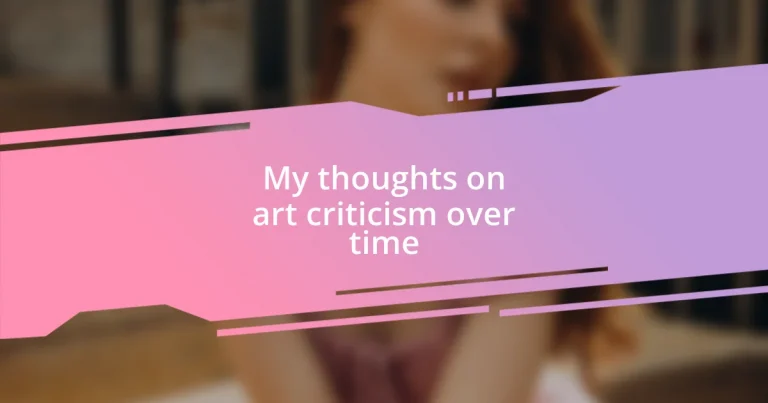 My thoughts on art criticism over time