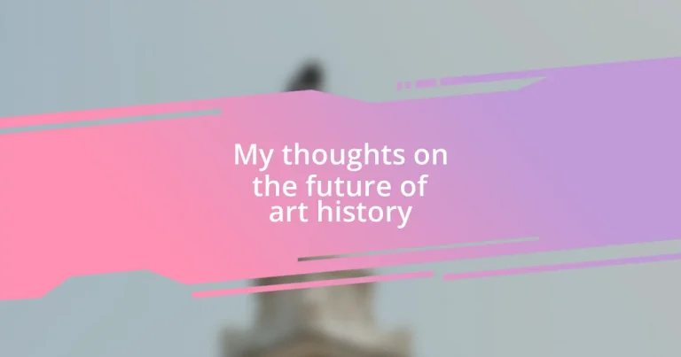 My thoughts on the future of art history