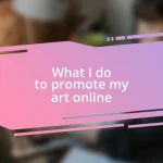 What I do to promote my art online