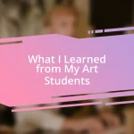 What I Learned from My Art Students