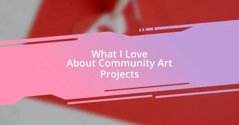 What I Love About Community Art Projects