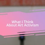 What I Think About Art Activism