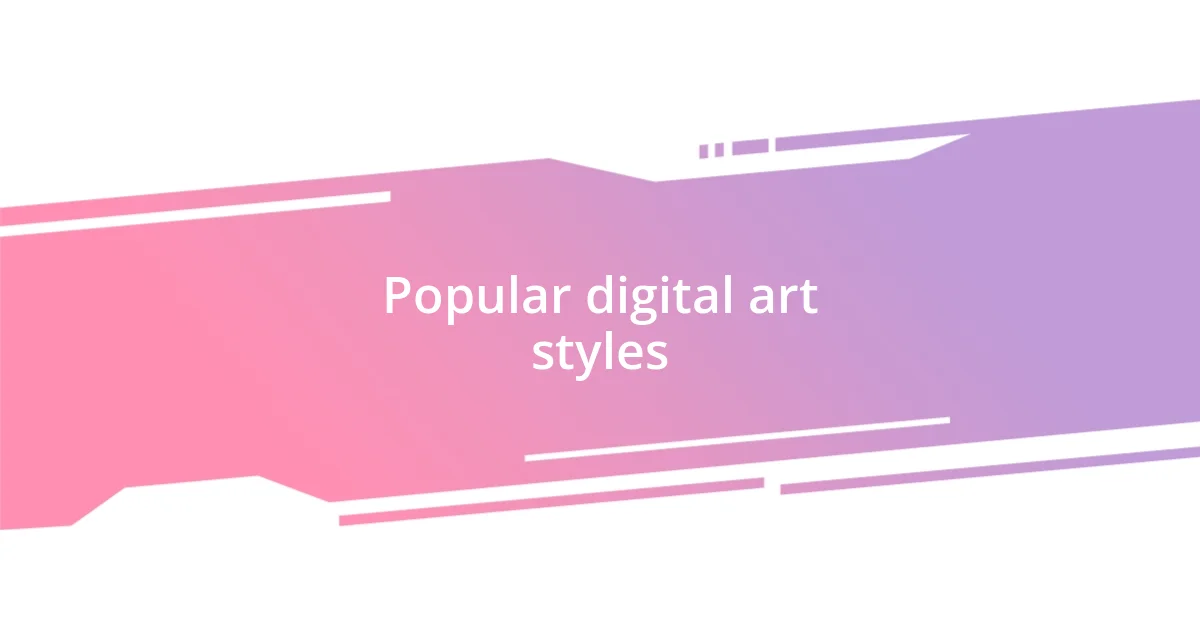 Popular digital art styles